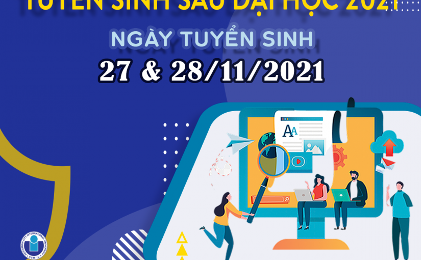 Thông báo về kỳ thi tuyển sinh Sau Đại học năm 2021