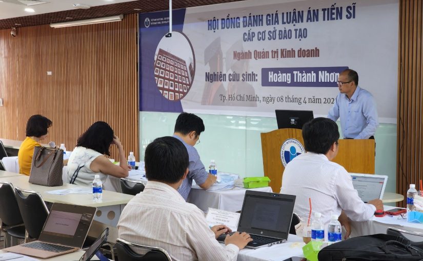 NCS. Hoàng Thành Nhơn bảo vệ thành công luận án tiến sĩ cấp cơ sở đào tạo ngành Quản trị Kinh doanh