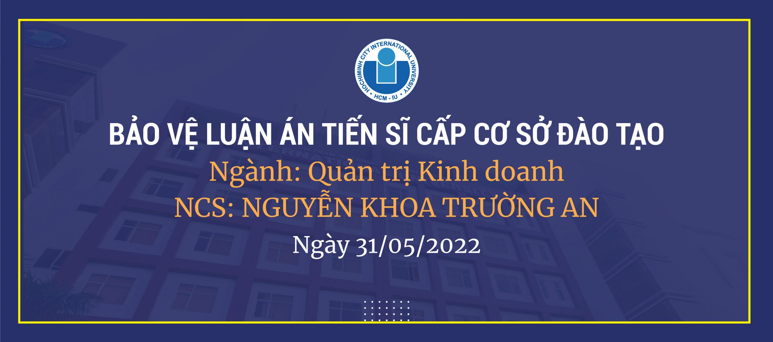 310322_Banner-Web_Bao-Ve-Luan-An-Tien-Si_Nguyen-Khoa-Tuong-An