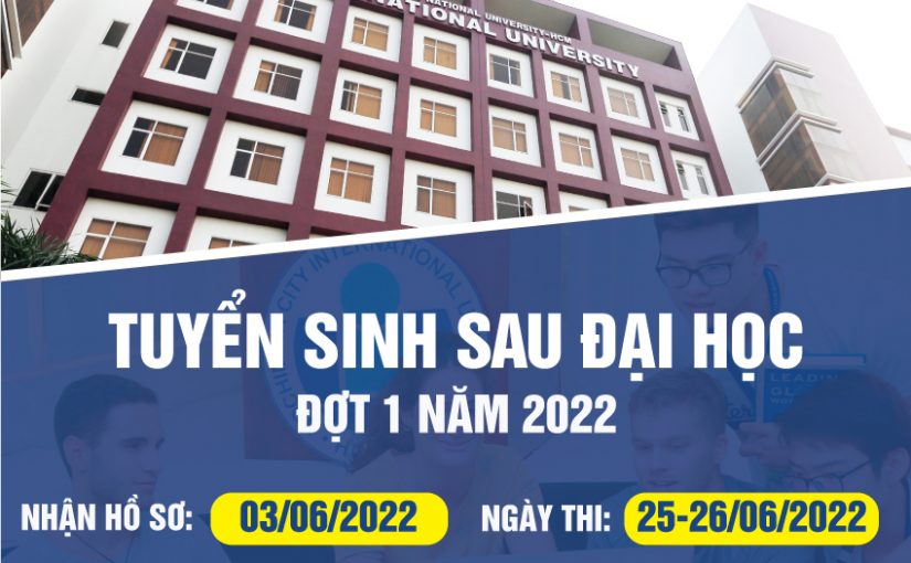 Thông báo điều chỉnh thời gian tuyển sinh Sau Đại học đợt 01 năm 2022