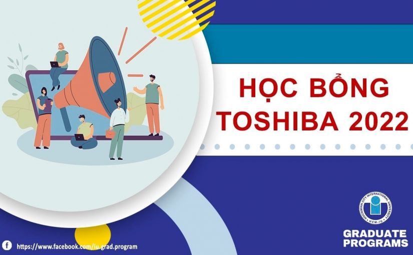 Thông báo Học bổng Toshiba năm học 2022-2023