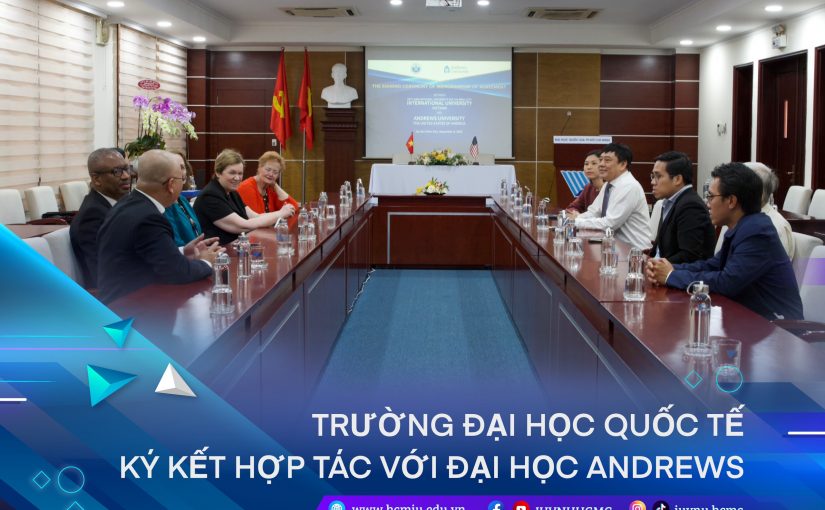 TRƯỜNG ĐẠI HỌC QUỐC TẾ KÝ KẾT HỢP TÁC VỚI ĐH ANDREWS