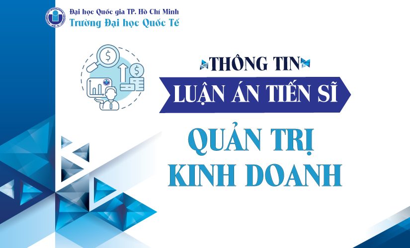 Thông tin luận án tiến sĩ ngành Quản trị Kinh doanh, NCS. Hoàng Thành Nhơn
