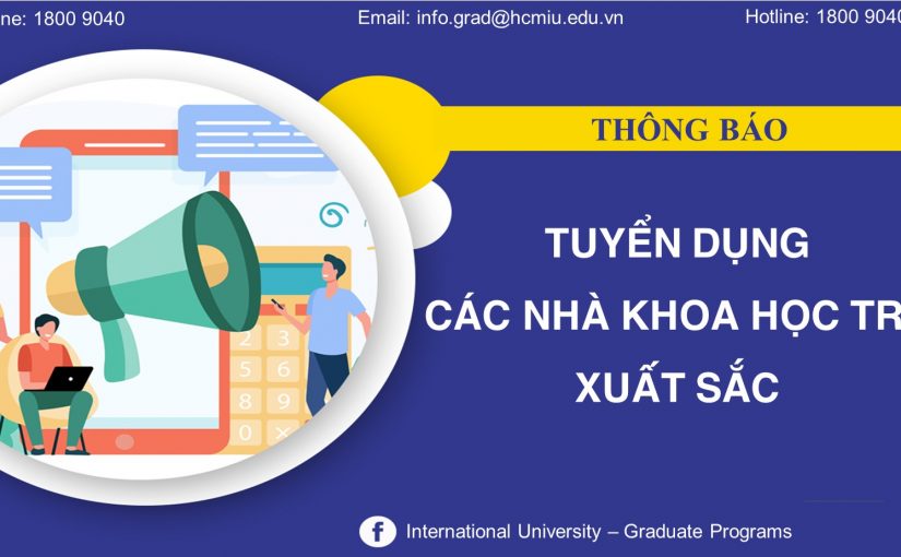 THÔNG BÁO TUYỂN DỤNG CÁC NHÀ KHOA HỌC TRẺ XUẤT SẮC (VNU350)